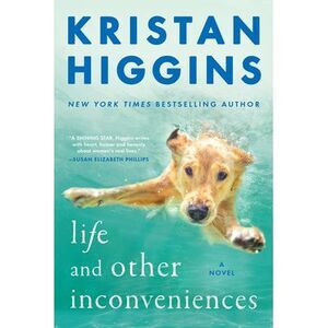 Life and Other Inconveniences -- Kristan Higgins